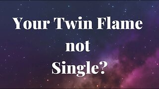 Your Twin Flame isn't Single or Available? 🔥 Now what? 🌟 What do you do?
