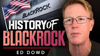 🤫 The Whistleblower Who Exposed BlackRock's Secrets - Ed Dowd