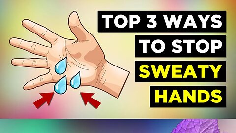 3 Ways To Stop Sweaty Hands (Palmar Hyperhidrosis)