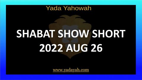 Shabat Show Short 2022 Aug 26