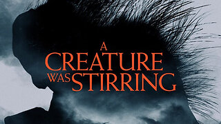 A Creature was Stirring Official Trailer
