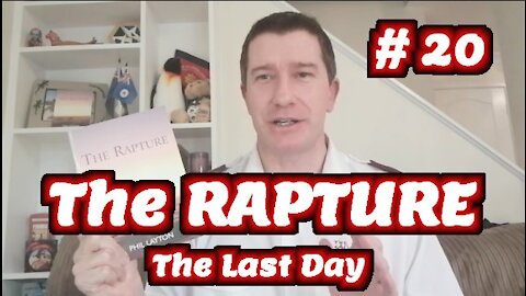 Study of The Rapture | Tutorial 20 | The Resurrection at the Last Day | Bible End Time Judgment