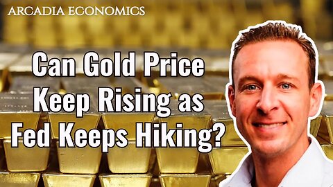 Gold Price: Can It Keep Rising Even as Fed Keeps Hiking?