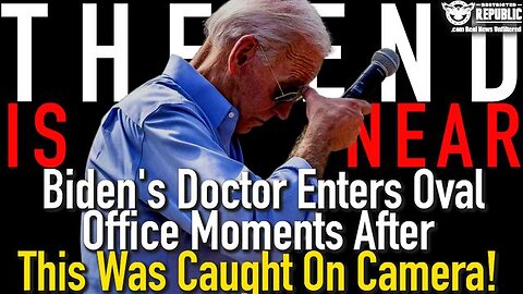 THE END IS NEAR : BIDEN’S DOCTOR ENTERS OVAL OFFICE MOMENTS AFTER THIS WAS CAUGHT ON CAMERA!