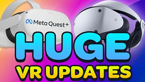 VR Updates We Wanted! (Meta Quest 3, PSVR 2, Quest 2, PC VR)