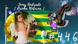 JUNY ANDRADE [ RAINHA NOTURNA ] - PODVIM #446