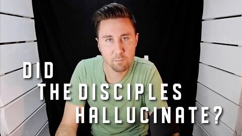 Did the Disciples Really Just Hallucinate?