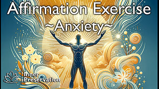 Guided Affirmation Exercise For Anxiety | Inner Preservation