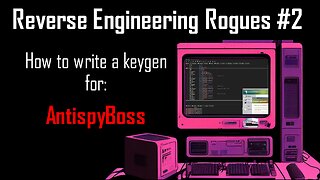 Reverse Engineering and Writing a Keygen for Rogue Software #2 - AntiSpyBoss