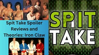 Spit Take Spoiler Review and Theory: Iron Claw