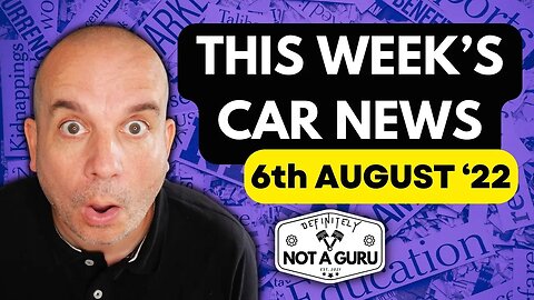 This Week's UK Car News | 6th August 2022 | Car News Roundup
