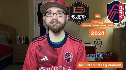 RSR6: Houston Dynamo FC 1-0 St. Louis CITY SC 2024 CONCACAF Champions Cup Round 1 2nd Leg Review!