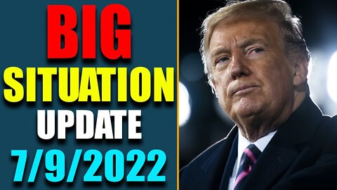 BIG SITUATION OF TODAY VIA JUDY BYINGTON & RESTORED REPUBLIC UPDATE AS OF JULY 9, 2022