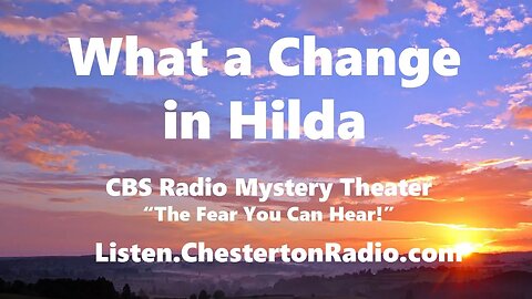 What a Change in Hilda - CBS Radio Mystery Theater