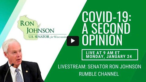Covid-19 A Second Opinion - Dicussion held by Sen Ron Johnson, Jan 24, 2022