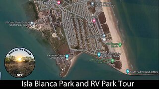 vlog - Isla Blanca County Park and RV Park Tour - South Padre Island