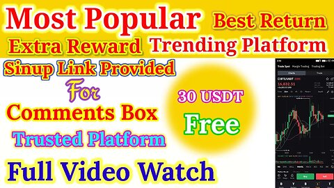 most popular treding platform | 30 usdt free | sinup bonus 30 dollar | free usdt