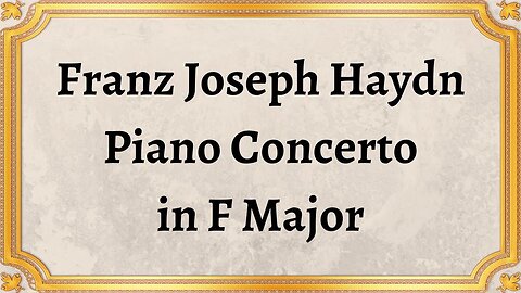 Franz Joseph Haydn Piano Concerto in F Major