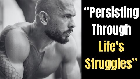 Persisting Through Life's Struggles | Andrew Tate Motivational Video