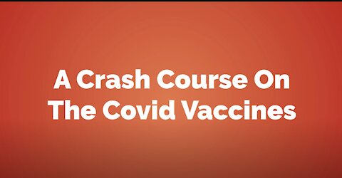A Crash Course on the COVID Vaccine