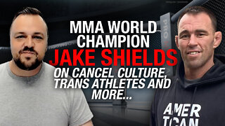 MMA world champion Jake Shields on cancel culture, trans athletes & 'health' officials
