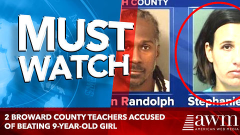 2 BROWARD COUNTY TEACHERS ACCUSED OF BEATING 9-YEAR-OLD GIRL IN BOYNTON BEACH