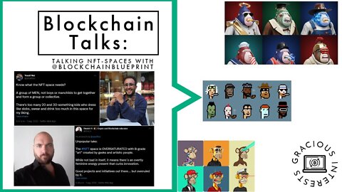 BLOCKCHAIN TALK SPECIAL: Talking NFT-spaces with @BlockchainBlueprint