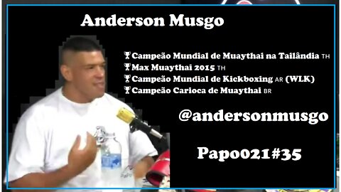 Anderson Musgo - Campeão Mundial - @andersonmusgo - Papo021#35