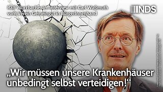 „Wir müssen unsere Krankenhäuser unbedingt selbst verteidigen!“ | Ralf Wurzbacher | NDS-Podcast