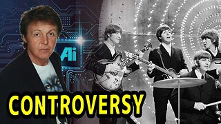 The Paul McCartney Ai Controversy (Reupload)