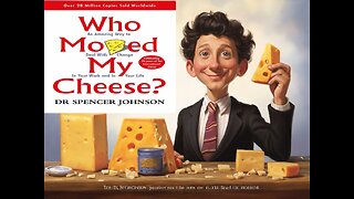 Navigating Change: 8 Key Lessons from Who Moved My Cheese?