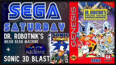 SEGA Saturday - Dr. Robotnik's Mean Bean Machine + Sonic 3D Blast + Flicky + Sanic Ball