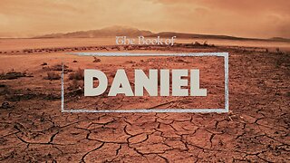 Daniel 8:15-27 “Prophecy Is Preparation For What Is Coming” Part 2
