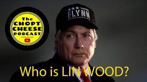 Chopt Cheese Podcast E15: who is LIN WOOD???