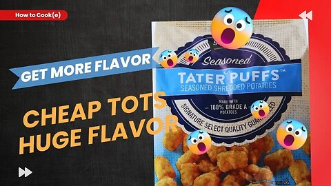 Turn Cheap Tots and Fries into Magical Flavor Bombs!