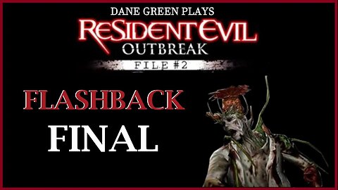 Dane Green Plays Resident Evil: Outbreak #2 - Flashback FINAL