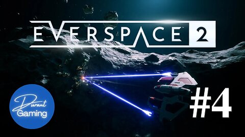 Everspace 2 EP #4 | Sci-Fi Open Space RPG | Durant Gaming