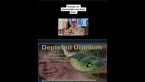 SCOTT RITTER ABOUT URANIUM AMMUNITION - CRIMES AGAINST HUMANITY BY U.S with iths NATO ALLIES