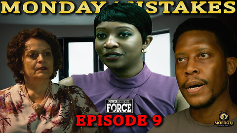 Monday Mistakes POWER BOOK IV: FORCE EPISODE 9 SEASON 2