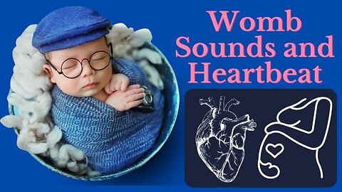 HEARTBEAT And WOMB SOUNDS to Put Baby to Sleep