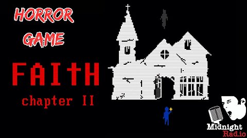 Horror Gaming: Faith Chapter II