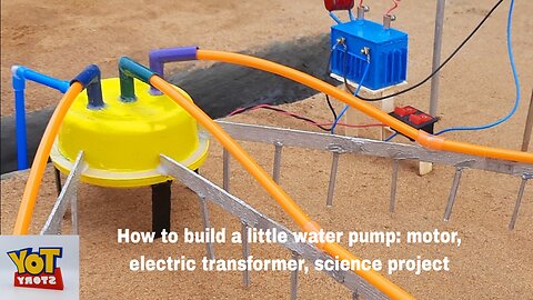 How to build a little water pump: motor, electric transformer, science project