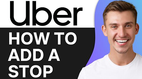 HOW TO ADD A STOP IN UBER