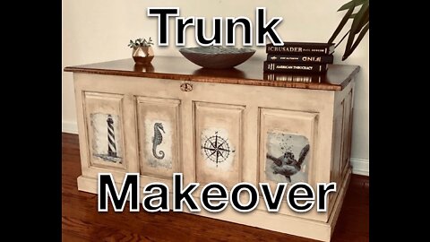 TRUNK MAKEOVER/ FURNITURE RESTORATION
