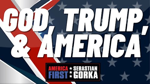 God, Trump, and America. Andrew Klavan with Sebastian Gorka on AMERICA First