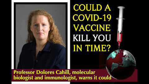 Could a Covid-19 vaccine cause harm, even death over time?