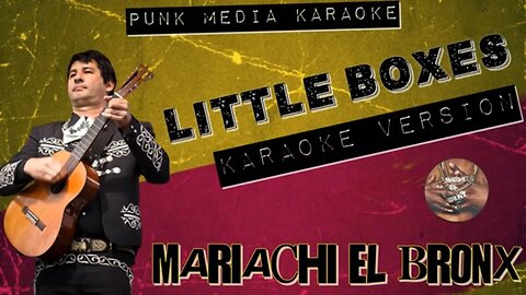 Mariachi El bronx - Little Boxes (karaoke Version) - Instrumental - PMK