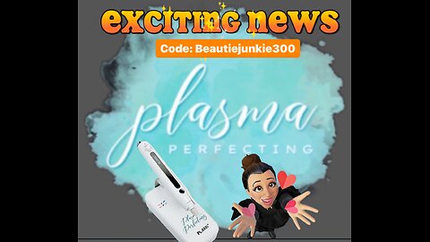 Exciting News From Plasma Perfecting - Code: 👉🏼Beautiejunkie300👈🏼