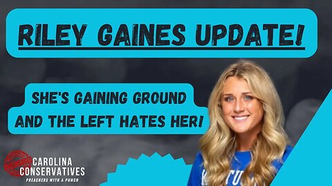 Riley Gaines - Update!