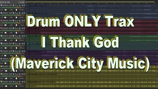 Drum ONLY Trax - I Thank God (Maverick City Music)